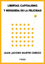 Libertad, capitalismo y búsqueda de la felicidad
