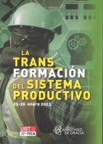 LA TRANSFORMACION DEL SISTEMA PRODUCTIVO. 25-26 ENERO 2023