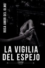 VIGILIA DEL ESPEJO, LA
