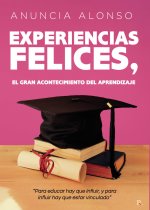 Experiencias felices, el gran acontecimiento del aprendizaje