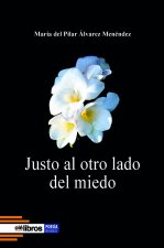 Justo al otro lado del miedo