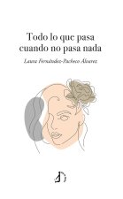 TODO LO QUE PASA CUANDO NO PASA NADA