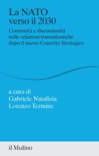 NATO verso il 2030. Continuità e discontinuità nelle relazioni transatlantiche dopo il nuovo concetto strategico