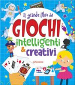 grande libro dei giochi intelligenti & creativi