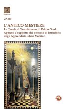 antico mestiere. La Tavola di Tracciamento di Primo Grado. Appunti a supporto del percorso di istruzione degli Apprendisti Liberi Muratori