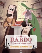 collana di Monna Lisa. Dardo il cane di Leonardo