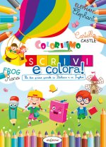 tue prime parole in Italiano e in Inglese. Coloriamo. Scrivi e colora!