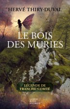 BOIS DES MURIES  (GESTE) - LEGENDES DE FRANCHE-COMTE
