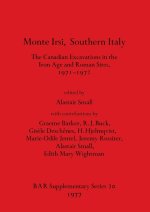 Monte Irsi, Southern Italy. The Canadian Excavations in the Iron Age and Roman Sites, 1971-1972