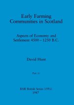 Early Farming Communities in Scotland, Part i