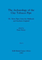 The Archaeology of the Clay Tobacco Pipe IX, Part ii