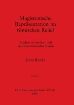 Magistratische Repr?sentation im r?mischen Relief, Part i