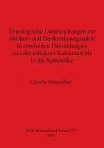 Typologische Untersuchungen zur Dichter- und Denkerikonographie in römischen Darstellungen von der mittleren Kaiserzeit bis in die Spätantike