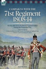 Campaigns with the 71st Regiment