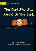 The Owl Who Was Afraid Of The Dark