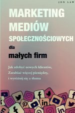 Marketing w mediach spo?eczno?ciowych dla ma?ych firm