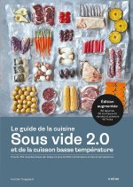 Le guide de la cuisine sous vide 3.0 et de la cuisson basse température