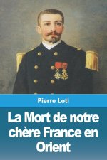 La Mort de notre ch?re France en Orient