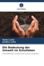 Die Bedeutung der Umwelt im Schulleben