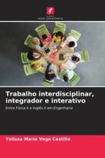 Trabalho interdisciplinar, integrador e interativo