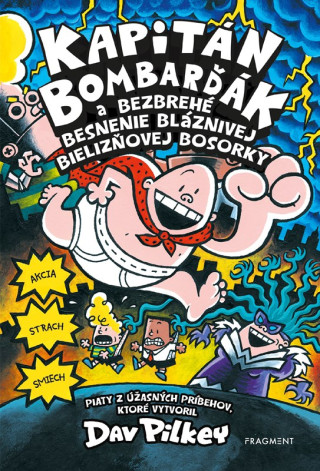 Kapitďż˝n Bombarďż˝ďż˝k 5: Kapitďż˝n Bombarďż˝ďż˝k a bezbrehďż˝ besnenie blďż˝znivej Bielizďż˝ovej