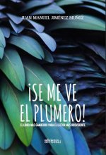 Se me ve el plumero
