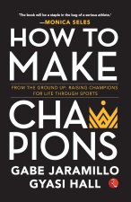 How to Make Champions
