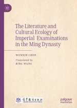 The Literature and Cultural Ecology of Imperial Examination in the Ming Dynasty