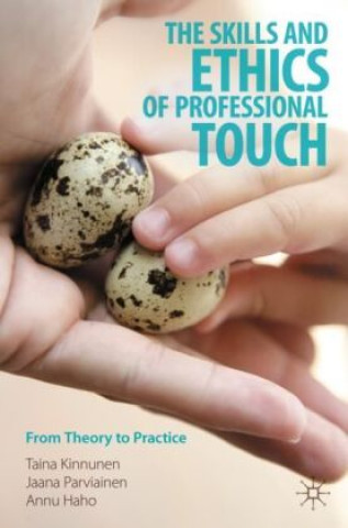 The Skills and Ethics of Professional Touch