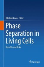 Phase Separation in Living Cells