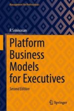 Platform Business Models for Executives