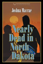 Nearly Dead in North Dakota