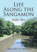 Life Along the Sangamon