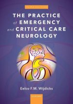 The Practice of Emergency and Critical Care Neurology (Hardback)