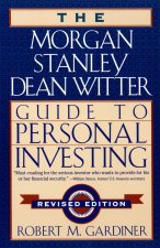 Morgan Stanley/Dean Witter Guide to Personal Investing