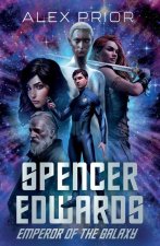 Spencer Edwards: Emperor of the Galaxy