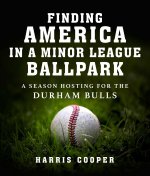 FINDING AMERICA IN A MINOR LEAGUE BASEBA