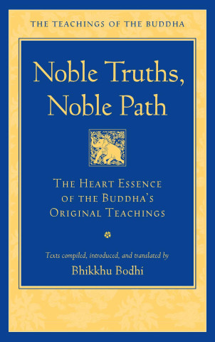NOBLE TRUTHS NOBLE PATH