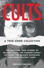 CULTS A TRUE CRIME COLLECTION