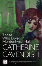 THOSE WHO DWELL IN MORDENHYRST HALL
