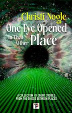 ONE EYE OPENED IN THAT OTHER PLACE