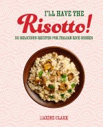 ILL HAVE THE RISOTTO