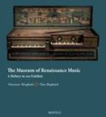 The Museum of Renaissance Music: A History in 100 Exhibits