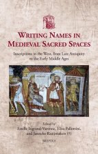 Writing Names in Medieval Sacred Spaces: 