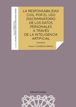 LA RESPONSABILIDAD CIVIL POR EL USO DISCRIMINATORIO DE LOS DATOS PERSONALES A TR