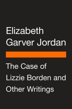 The Case of Lizzie Borden and Other Writings