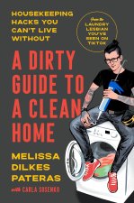 A Dirty Guide to a Clean Home: Housekeeping Hacks You Can't Live Without-From Tiktok's Laundry Lesbian