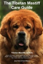 Tibetan Mastiff Ultimate Care Guide  Includes
