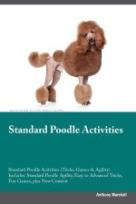 Standard Poodle Activities  Standard Poodle Activities (Tricks, Games & Agility) Includes