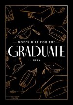 GODS GIFT FOR THE GRADUATE NKJV